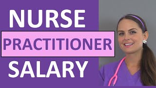 Nurse Practitioner Salary  How Much Money Do Nurse Practitioners Make [upl. by Ydisahc]