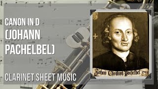 Clarinet Sheet Music How to play Canon in D by Johann Pachelbel [upl. by Ecnerat]