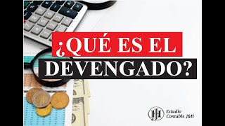 ¿QUÉ ES EL PRINCIPIO DEL DEVENGADO [upl. by Nonad]