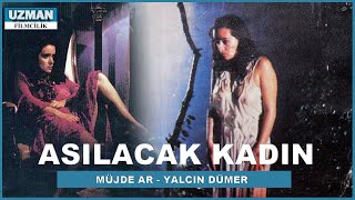 Asılacak Kadın  Türk Filmi  Müjde Ar amp Yalçın Dümer [upl. by Manbahs]