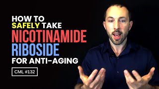 How to Safely Take Nicotinamide Riboside for AntiAging  Chris Masterjohn Lite 132 [upl. by Duaner]