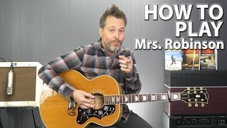 How to Play Mrs Robinson by Simon and Garfunkel Guitar Lesson [upl. by Adianes484]