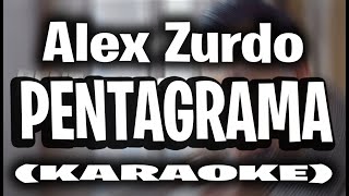 Alex Zurdo  Pentagrama KARAOKE [upl. by Lednek]