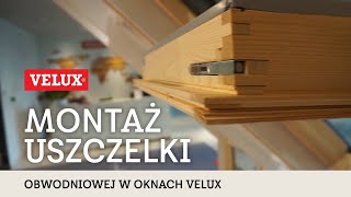 Montaż uszczelki obwiedniowej w oknach VELUX [upl. by Kant802]