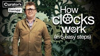 How clocks work in 5 easy steps with Oliver Cooke I Curators Corner S3 Ep3 CuratorsCorner [upl. by Donalt]