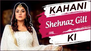 KAHANI SHEHNAZ KI  Life Story Of Shehnaz Gill  BIOGRAPHY  TellyMasala [upl. by Nanyk885]