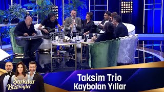 Taksim Trio  KAYBOLAN YILLAR [upl. by Inalaehak]