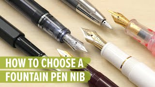 How to Choose a Fountain Pen Nib [upl. by Akimahc]