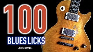 100 BLUES LICKS YOU MUST KNOW  Part1  Blues Guitar Lesson [upl. by Araf979]