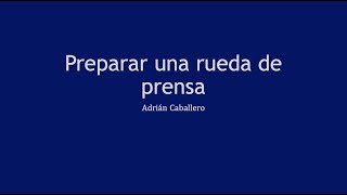 ¿Cómo preparar una rueda de prensa [upl. by Koslo]