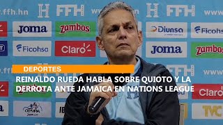 Reinaldo Rueda habla sobre Quioto y la derrota ante Jamaica en Nations League [upl. by Idissac]