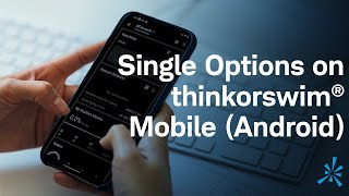 How to Trade Single Options on thinkorswim® Mobile Android [upl. by Revkah]