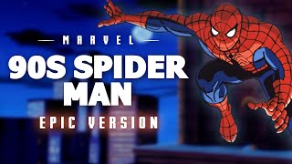 SpiderMan 90s Animated Theme  Epic Version [upl. by Alyosha]