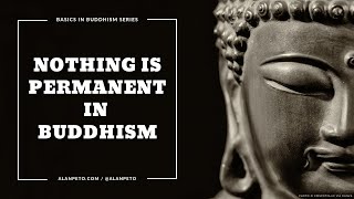 Impermanence in Buddhism [upl. by Adlaremse]