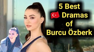 Burcu Özberk Turkish Drama List [upl. by Goodson]