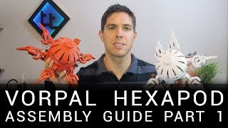 Vorpal Hexapod Assembly Guide Part 1  Robot [upl. by Lecia]