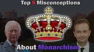 Refuting Misconceptions About Monarchism [upl. by Hcirdla]