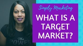 What is a Target Market [upl. by Ariajay]