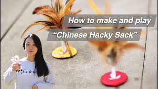 How to Make and Play Chinese quotHacky Sackquot Jianzi 毽子 Super Easy [upl. by Asyen]