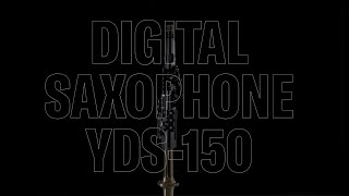 Yamaha Digital Saxophone YDS150 [upl. by Osborne]