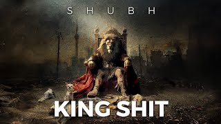 Shubh  King Shit Official Audio [upl. by Dorri967]