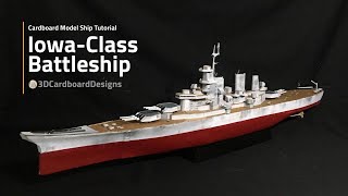 IowaClass Battleship Model made from Cardboard [upl. by Akinnor403]