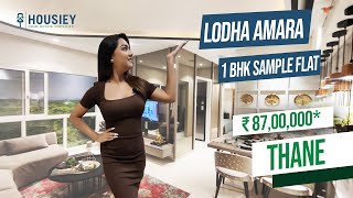 Lodha Amara Thane  1 BHK Sample Flat Tour  Lodha Kolshet Thane Project [upl. by Nahsor]