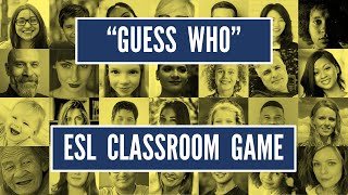 quotGuess Whoquot  Describing People  ESL Classroom Searching Game  Beginners Level [upl. by Mayworm]