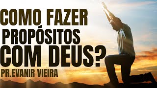 3 DICAS PARA VOCÊ FAZER UM PROPÓSITO COM DEUS [upl. by Llennol]