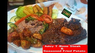 🙋LET COOK🍛 How To Make Juicy Restaurant Style TBone Steak amp Seasoned Fried Potato [upl. by Columba]