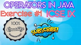 Operators in JAVA ICSE IX Exercise1 [upl. by Coralyn]