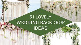 51 Lovely Wedding Backdrop Ideas [upl. by Piwowar]