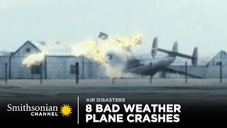 8 Bad Weather Plane Crashes 🌪️ Smithsonian Channel [upl. by Flowers]