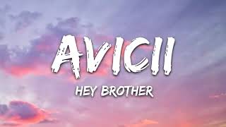 Avicii  Hey Brother  1 HOUR LYRICS [upl. by Atikahc690]