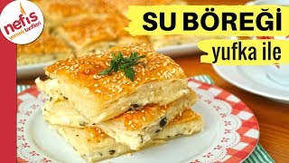 GERÇEK SU BÖREĞİ LEZZETİNDE Yufkadan Su Böreği Yapımı [upl. by Evan931]