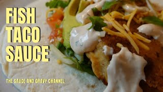 Sauce for Fish Tacos  Sauce for Fish  Pantry Style Fish Taco Sauce  Homemade Fish Taco Sauce [upl. by Sontag]