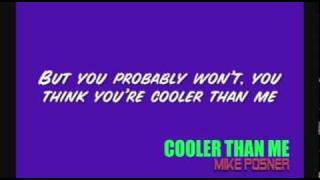 Cooler Than Me  Mike Posner Radio Version W Lyrics [upl. by Eilyk]