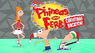 Christmas Vacation Theme Song  Phineas and Ferb  Disney XD [upl. by Lebana]