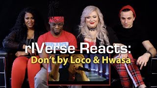 rIVerse Reacts Dont by Loco amp Hwasa  MV Reaction [upl. by Darrey]