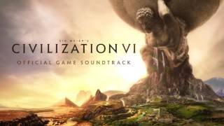 CIVILIZATION VI Official Game Soundtrack [upl. by Atimed]