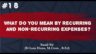 Recurring and Non Recurring Expenses  Accounting  Sunil Sir [upl. by Nohsreg]