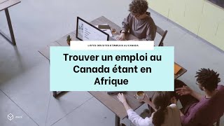 Comment trouver du travail au Canada étant en afrique  liste des sites d’emploiimmigration Canada [upl. by Noryv]