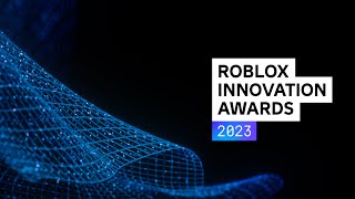 Roblox Innovation Awards 2023 [upl. by Nikolos]