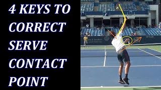 4 Keys To Correct Tennis Serve Contact Point [upl. by Eseilenna]