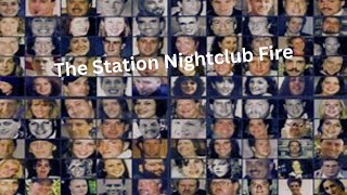 The Station Nightclub Fire [upl. by Larcher]