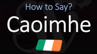 How to Pronounce Caoimhe CORRECTLY Irish Names Pronunciation [upl. by Quiteri]