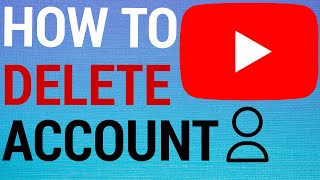 How To Permanently Delete A YouTube Account [upl. by Tik]