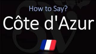 How to Pronounce Côte dAzur CORRECTLY [upl. by Noiroc266]