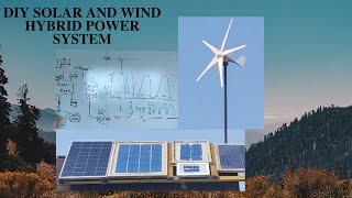 DIY Solar And Wind Power Hybrid System [upl. by Mafalda637]