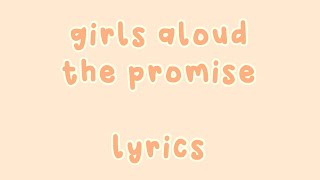 Girls Aloud The Promise  Lyrics [upl. by Chatav]